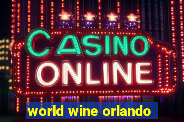 world wine orlando